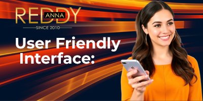 User Friendly Interface